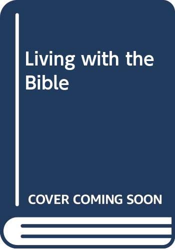 Imagen de archivo de Living with the Bible a la venta por WorldofBooks
