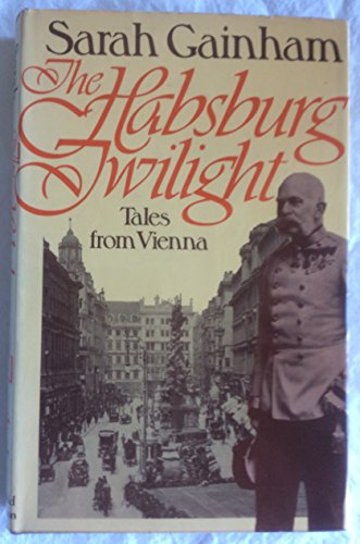 The Habsburg Twilight : Tales from Vienna