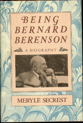 9780297775645: Being Bernard Berenson