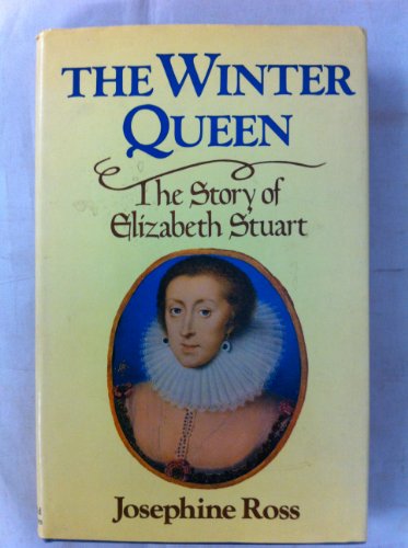 9780297776031: Winter Queen: Story of Elizabeth Stuart