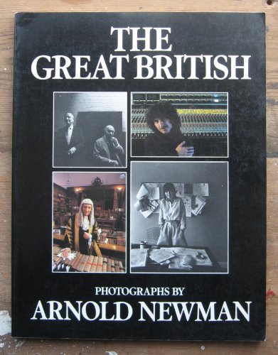 The Great British: Photographs by Arnold Newman.