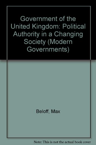 Imagen de archivo de The government of the United Kingdom: political authority in a changing society a la venta por 2Vbooks
