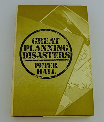 Great planning disasters (9780297776277) by Hall, Peter Geoffrey