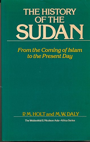 9780297776352: History of the Sudan: From the Coming of Islam to the Present Day