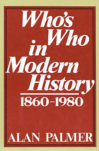 9780297776420: Who's Who in Modern History, 1860-1980