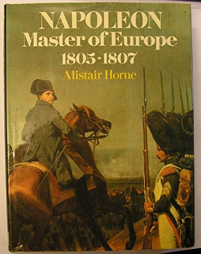 Beispielbild fr Napoleon, Master of Europe, 1805-07 zum Verkauf von WorldofBooks