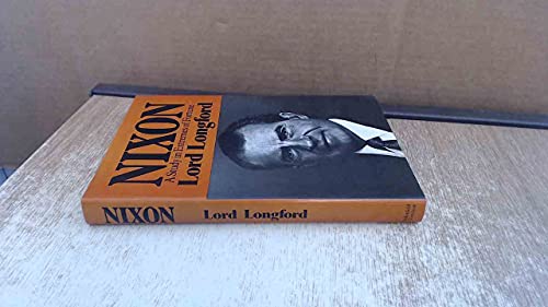 Nixon: A Study in Extremes in Fortune (9780297777083) by Longford, Lord
