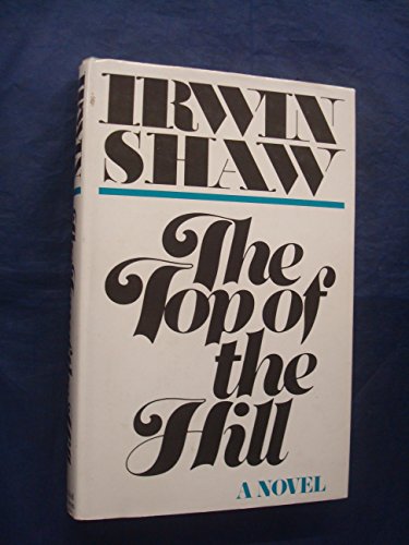 Stock image for The Top Of The Hill for sale by M. W. Cramer Rare and Out Of Print Books