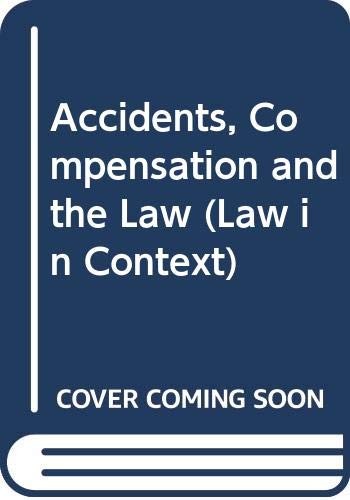 9780297777557: Accidents, Compensation and the Law (Law in Context S.)