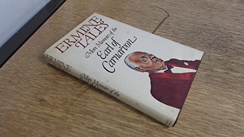 9780297777632: Ermine Tales: More Memoirs of the Earl of Carnarvon