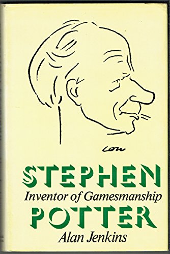 9780297778172: Stephen Potter: Inventor of "Gamesmanship"