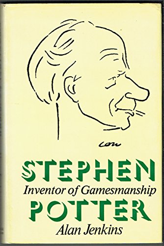 Stock image for Stephen Potter : Inventor of Gamesmanship for sale by RIVERLEE BOOKS