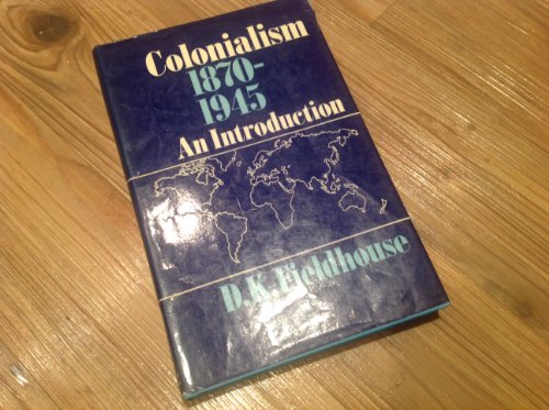 Beispielbild fr Colonialism 1870-1945 : An Introduction zum Verkauf von Better World Books