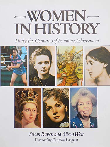 Stock image for Women in History: Thirty-five Centuries of Feminine Achievement for sale by Bernhard Kiewel Rare Books