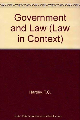 Government and Law (Law in Context) (9780297779735) by T C Hartley