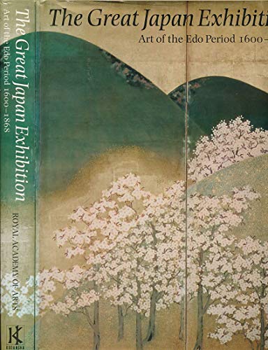 Stock image for The Great Japan Exhibition : Art of the Edo Period 1600-1868 for sale by Manchester By The Book