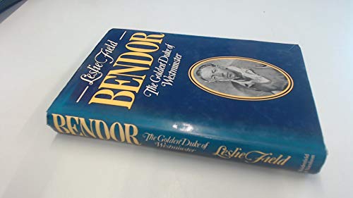 Beispielbild fr Bendor: The Golden Duke of Westminster zum Verkauf von WorldofBooks