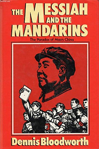 Imagen de archivo de Messiah and the Mandarins: Paradox of Mao's China a la venta por Hourglass Books