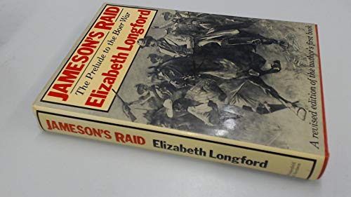 Jameson's Raid: The prelude to the Boer War (9780297781363) by Longford, Elizabeth Harman Pakenham