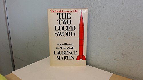 Beispielbild fr Two Edged Sword: Armed Force in the Modern World zum Verkauf von Reuseabook