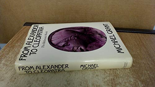 Beispielbild fr From Alexander to Cleopatra: Hellenistic World zum Verkauf von WorldofBooks