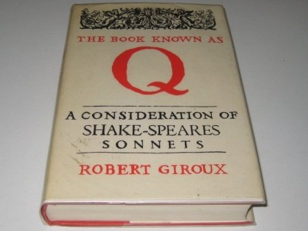 9780297781523: Book Known as Q: Consideration of Shakespeare's Sonnets
