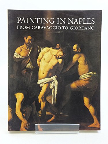 Imagen de archivo de Painting in Naples, 1606-1705 from Caravaggio to Giordano a la venta por HPB-Ruby