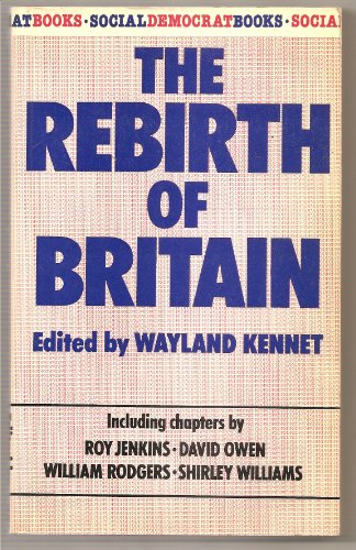 9780297781905: Rebirth of Britain (Social Democrat Books)