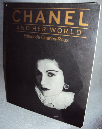Chanel and Her World (9780297781950) by Edmonde Charles-Roux