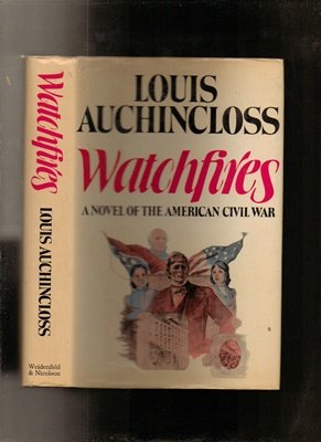 Watchfires: A Novel of the American Civil War (9780297781974) by Auchincloss, Louis