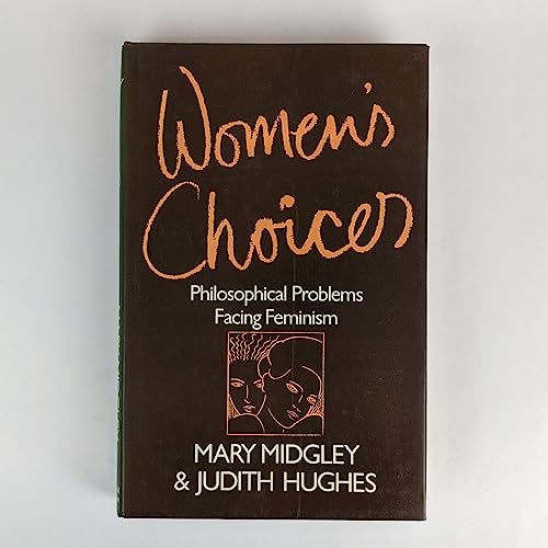 Stock image for Women's Choices: Philosophical Problems of Feminism for sale by WorldofBooks