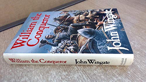 William the Conqueror (9780297782322) by John Wingate