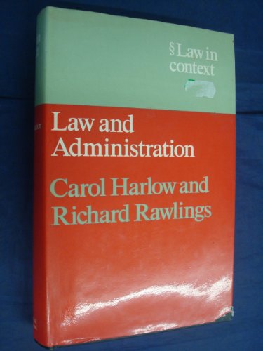 9780297782391: Law and Administration (Law in Context)