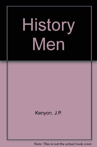History Men, The : Macaulay, Carlyle,Buckle,Acton,Stubbs,Namier,Tawney,Elton.