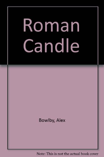 9780297782568: Roman Candle