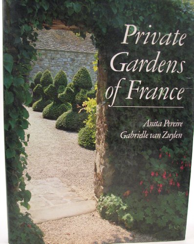 9780297783169: Private Gardens of France