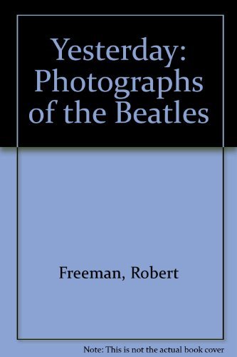 Stock image for Yesterday: Photographs of the "Beatles" for sale by WorldofBooks