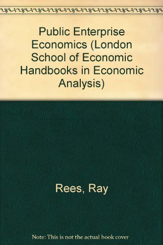 9780297783367: Public Enterprise Economics (London School of Economic Handbooks in Economic Analysis)