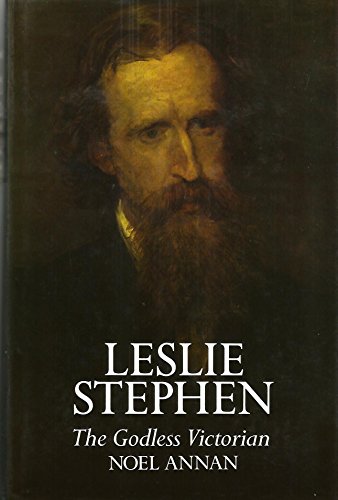 9780297783695: Leslie Stephen: The Godless Victorian