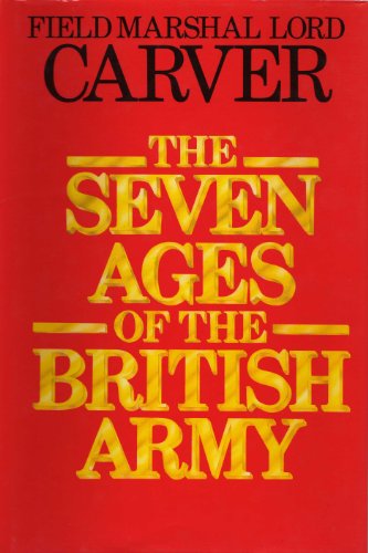 Imagen de archivo de The Seven Ages of the British Army a la venta por Rhos Point Books