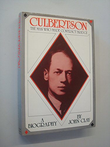 Culbertson: The Man Who Made Contract Bridge
