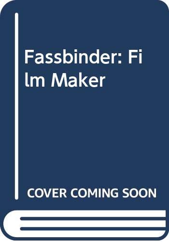 9780297784487: Fassbinder: Film Maker