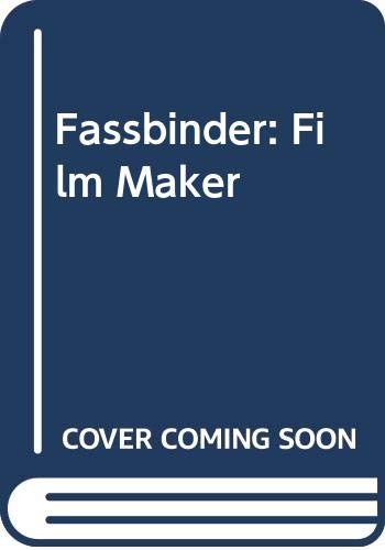 9780297784487: Fassbinder, film maker