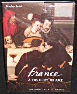 9780297784555: France: History in Art (A Gemini Smith book)