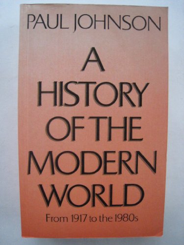 A History of the Modern World: From 1917 to the 1980s (9780297784753) by Johnson, Paul