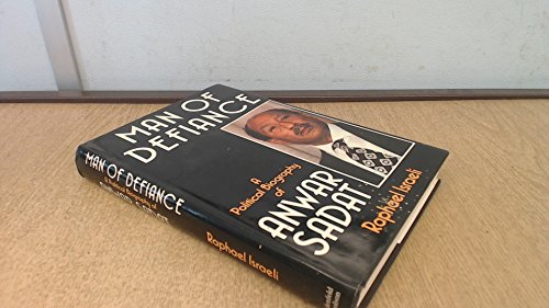 Man of Defiance: a Political Biography of Anwar Sadat