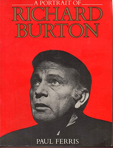 9780297785651: A Portrait of Richard Burton