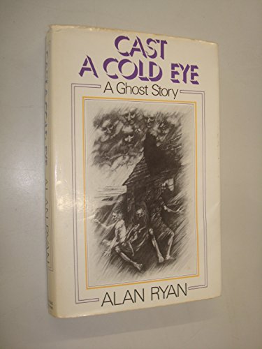 Stock image for Cast A Cold Eye : A Ghost Story for sale by Chapter 1