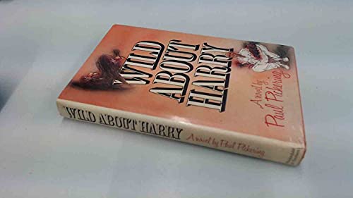 Wild about Harry (9780297785729) by Pickering, Paul