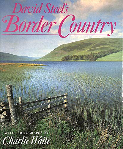 Beispielbild fr David Steel's Border Country zum Verkauf von Better World Books: West